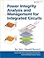 Power Integrity Analysis and Management for Integrated Circuits by Raj Nair