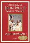 The Legacy of John Paul II: Images and Memories The Legacy of John Paul II: Images and Memories