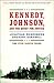 Kennedy, Johnson, and the Quest for Justice: The Civil Rights Tapes