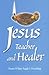 Jesus Teacher and Healer by White Eagle Jesus Teacher and Healer by White Eagle
