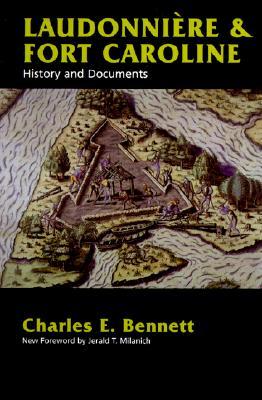 Laudonniere & Fort Caroline: History and Documents (Paperback)