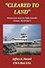 Cleared to Land: Memoirs of an Army Air Traffic Controller Vietnam--mar 68-sep 71