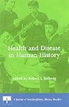Health and Disease in Human History: A Journal of Interdisciplinary History Reader Health and Disease in Human History: A Journal of Interdisciplinary History Reader