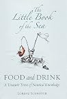 The Little Book of the Sea: Food and Drink The Little Book of the Sea: Food and Drink