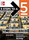 5 Steps to a 5 AP Microeconomics/Macroeconomics, 2012-2013 Edition (5 Steps to a 5 on the Advanced Placement Examinations Series)