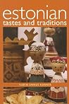 Estonian Tastes And Traditions (Hippocrene Cookbook Library) Estonian Tastes And Traditions (Hippocrene Cookbook Library)