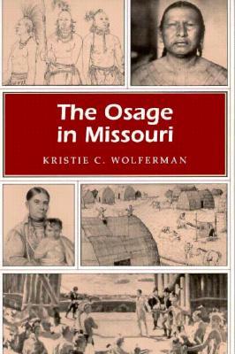 The Osage in Missouri (Missouri Heritage Readers) (Volume 1)