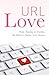 URL Love by Elizabeth Dunk