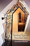 Stealing Hymnals from the Choir by Timothy   Martin