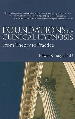 Foundations of Clinical Hypnosis: From Theory to Practice (Hardcover)