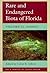 Rare and Endangered Biota of Florida by Carter Rowell Gilbert