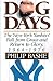 Dog Days by Philip Bashe