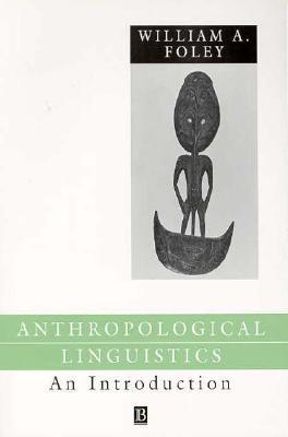 Anthropological Linguistics: An Introduction (Language in Society)