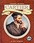 Cartier: Jacques Cartier in Search of the Northwest Passage (Exploring the World)