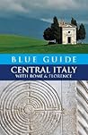 Blue Guide Central Italy with Rome and Florence