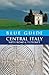 Blue Guide Central Italy with Rome and Florence by Alta MacAdam