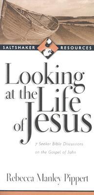 Looking at the Life of Jesus: 7 Seeker Bible Discussions on the Gospel of John (Paperback)