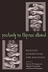 Positively No Filipinos Allowed: Building Communities and Discourse