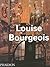 Louise Bourgeois by Robert Storr