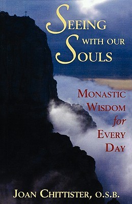 Seeing With Our Souls: Monastic Wisdom for Every Day (Paperback)