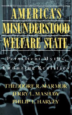 America's Misunderstood Welfare State: Persistent Myths, Enduring Realities (Paperback)