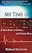 My Time in Heaven: One Man's Remarkable Story of Dying and Coming Back