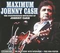 Maximum Johnny Cash: The Unauthorised Biography of Johnny Cash