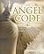The Angel Code: Your Interactive Guide to Angelic Communication