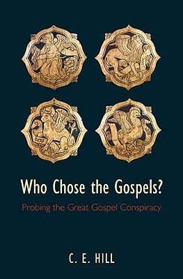Who Chose the Gospels?: Probing the Great Gospel Conspiracy (Hardcover)