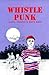 Whistle Punk (Chaparral Books)