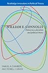 William E. Connolly (Routledge Innovators in Political Theory) William E. Connolly (Routledge Innovators in Political Theory)