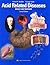 Acid Related Diseases: Biology and Treatment