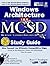 Windows Architecture I & II McSd Study Guide (McSe Certification Series)