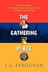 The Gathering Place: Stories from the Armenian Social Club in Old Shanghai