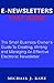 E-Newsletters That Work: The Small Business Owner's Guide To Creating, Writing and Managing An Effective Electronic Newsletter