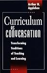 Curriculum as Conversation: Transforming Traditions of Teaching and Learning