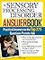 The Sensory Processing Disorder Answer Book: Practical Answers to the Top 250 Questions Parents Ask (Special Needs Parenting Answer Book)