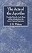 The Acts of the Apostles: Translated from the Codex Bezae with an Introduction on its Lucan Origin and Importance