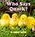 Who Says Quack?: A Pudgy Bo...
