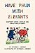 Have Phun With Elefants: El...