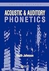 Acoustic and Auditory Phonetics