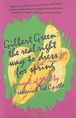 Gilbert Green: The Real Right Way to Dress for Spring (Paperback)
