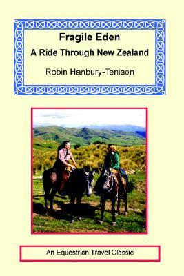 Fragile Eden: A Ride Through New Zealand (Paperback)