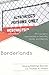Borderlands: Ethnographic Approaches to Security, Power, and Identity