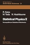 Statistical Physics II: Nonequilibrium Statistical Mechanics (Springer Series in Solid-State Sciences)