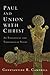 Paul and Union with Christ:...
