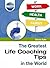 The Greatest Life Coaching Tips in the World (The Greatest Tips in the World)