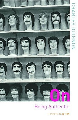 On Being Authentic (Thinking in Action)