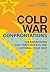 Cold War Confrontations: US Exhibitions and their Role in the Cultural Cold War