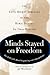 Minds Stayed On Freedom: The Civil Rights Struggle In The Rural South, An Oral History